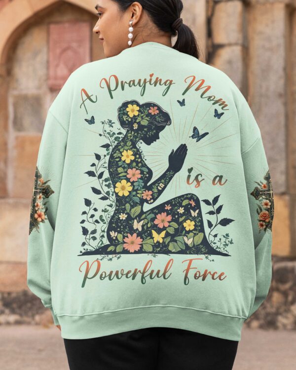 A Praying Mom is a Powerful Force Sweater - Image 5