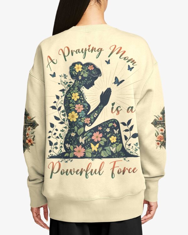 A Praying Mom is a Powerful Force Sweater - Image 8