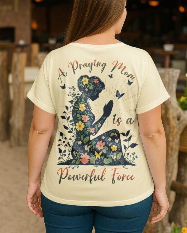 A Praying Mom is a Powerful Force V-neck Dolman Sleeves Shirt - Image 5