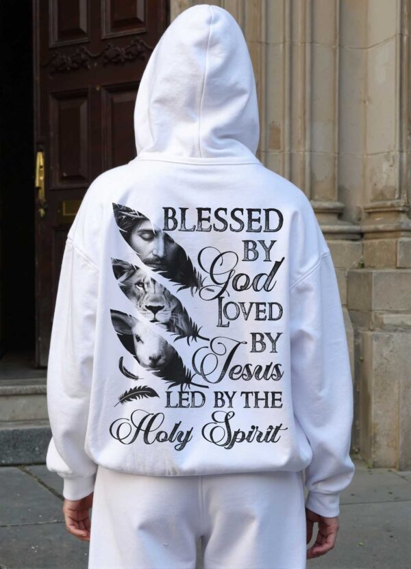 Blessed By God Loved By Jesus Led By The Holy Spirit Hoodie